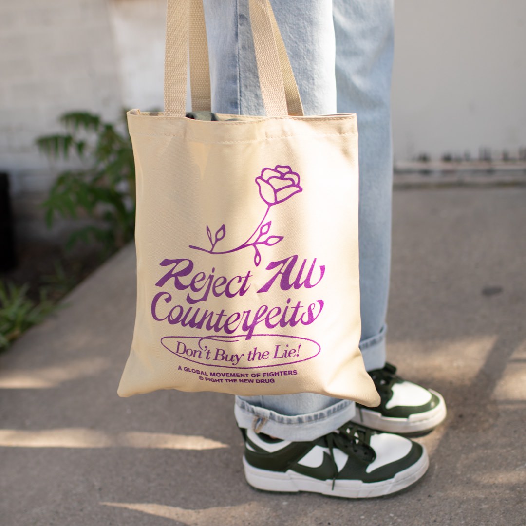 Reject All Counterfeits Tote Fight the New Drug