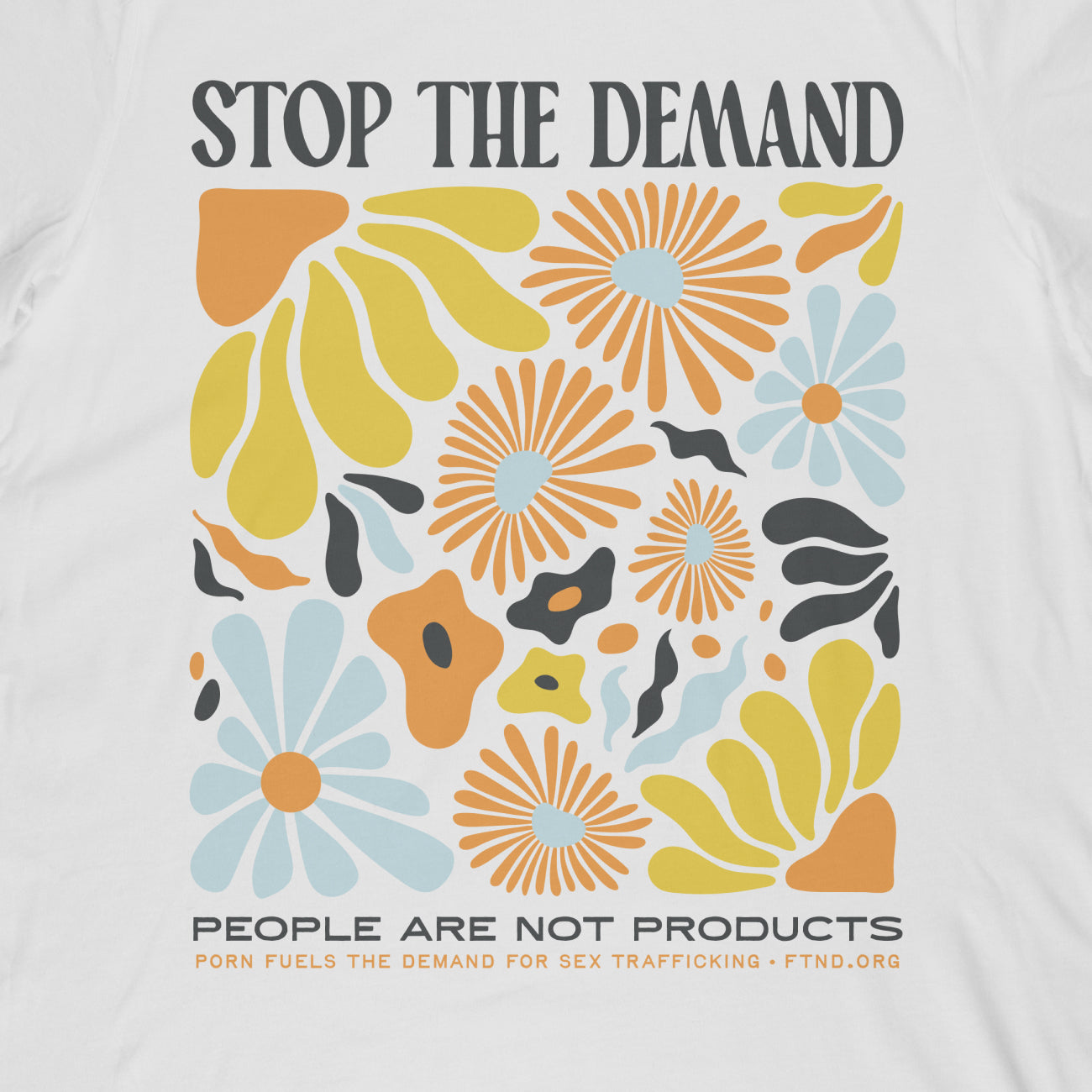 Stop The Demand - Flowers