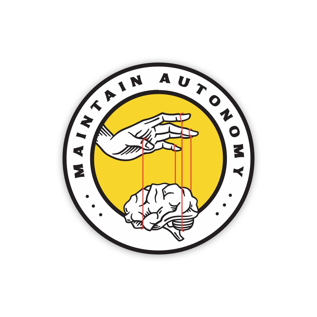 Professional Autonomy Sticker Maintain Autonomy Sticker – Fight the New Drug