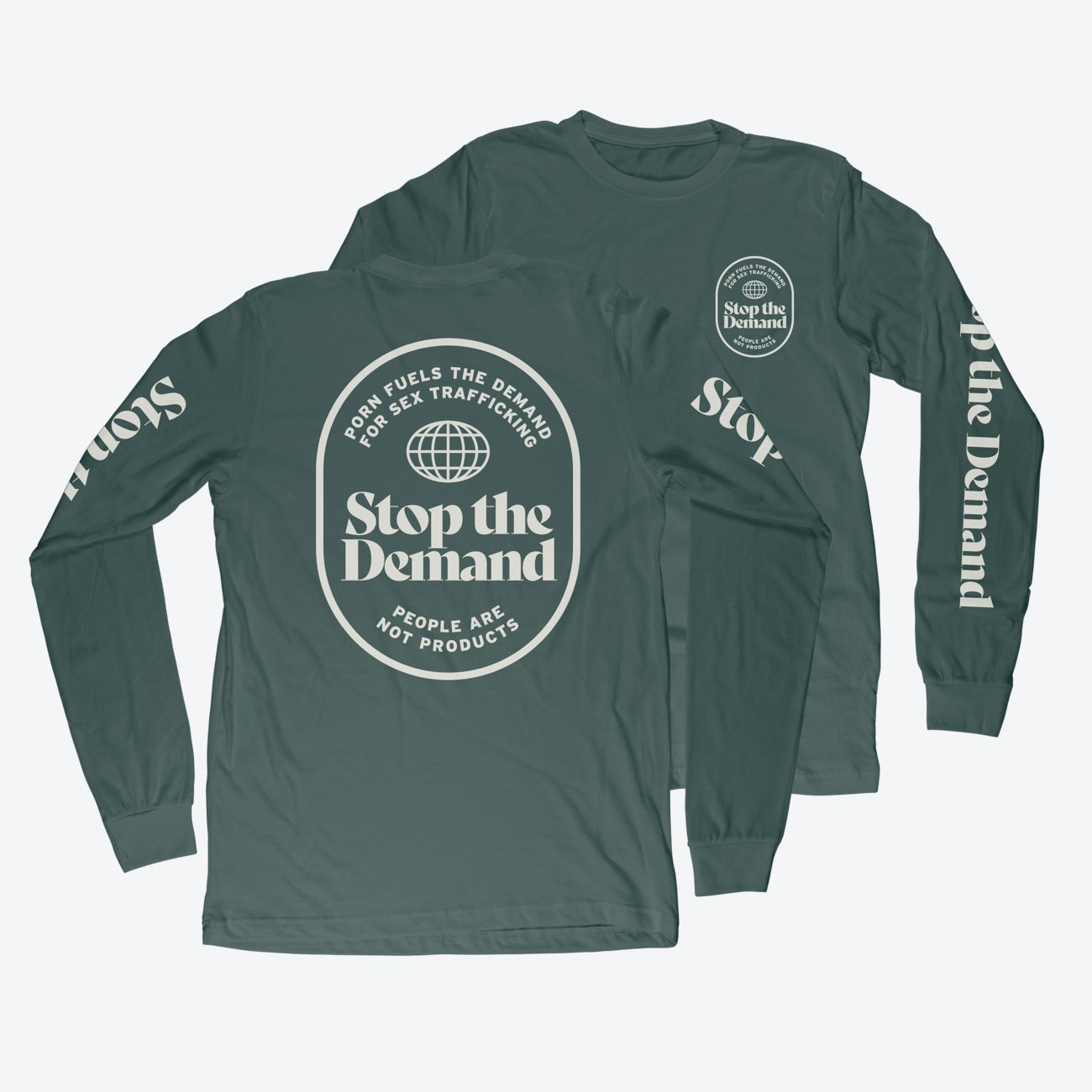 Stop the Demand Long Sleeve - Dark Green