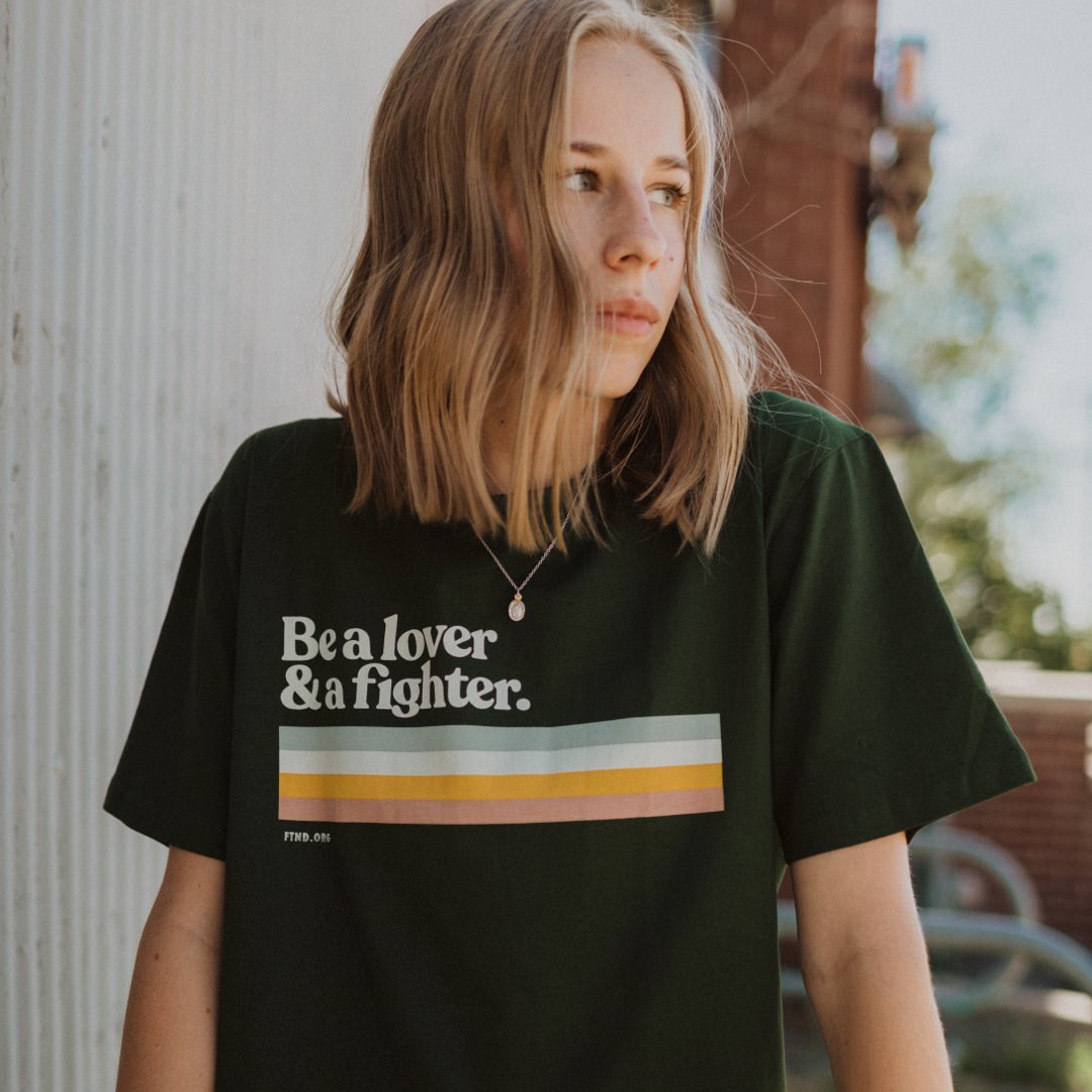 Be A Lover & A Fighter - Forest Green